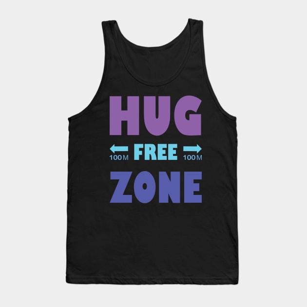 Hug Free Zone Tank Top by A T Design